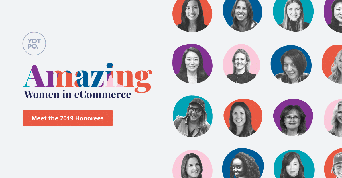 Yotpo’s 2019 List of “Amazing Women in eCommerce” Spotlight the Female-Led Brands and Buying Experiences Important to Today’s Consumers