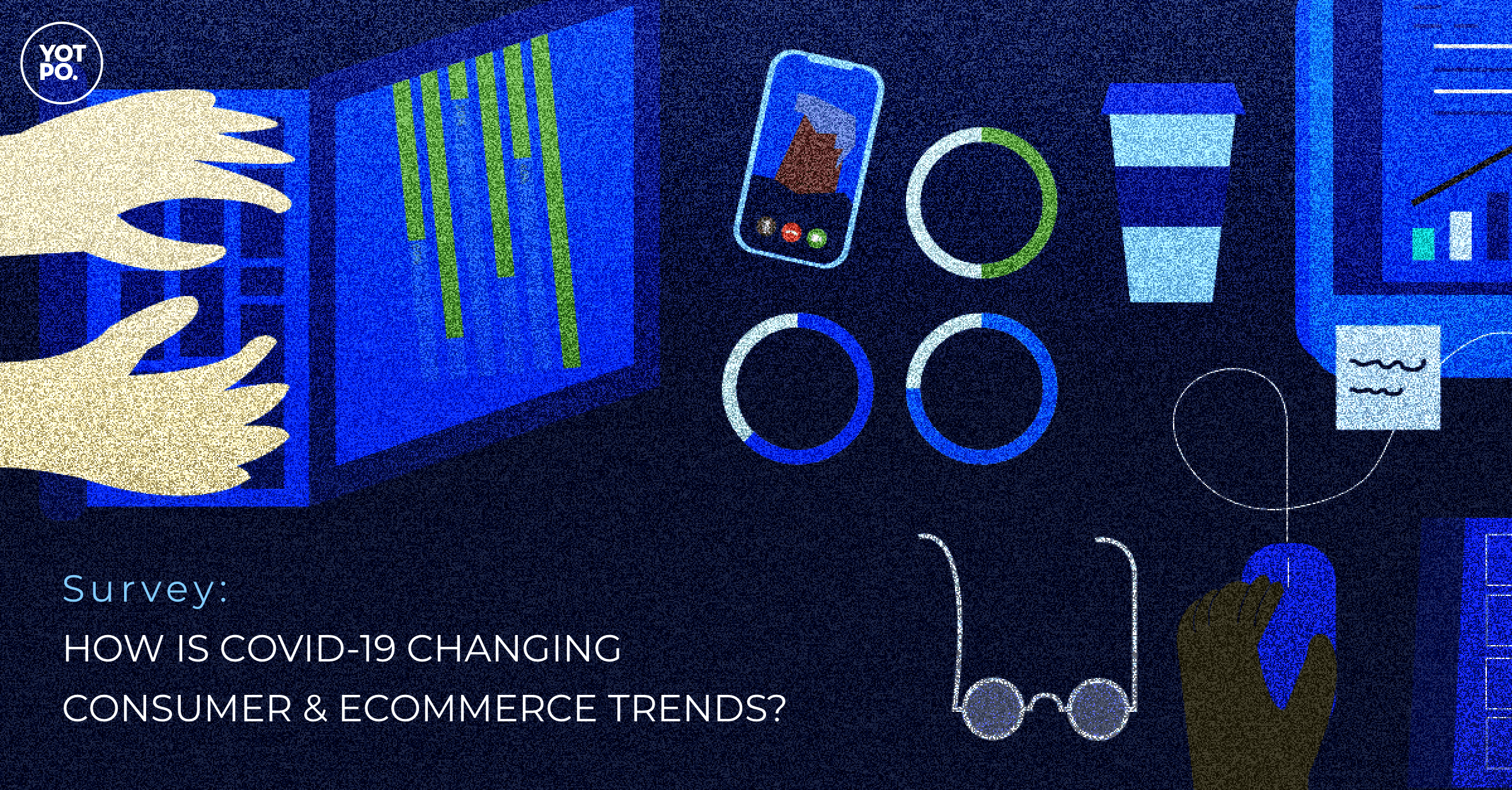 Survey How Is Covid 19 Changing Consumer Ecommerce Trends Yotpo