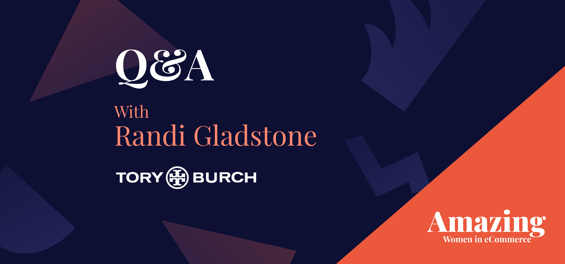 Q&A with Randi Gladstone, Tory Burch