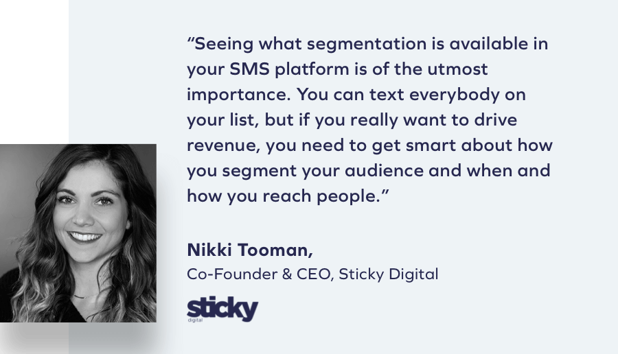 Quote from Sticky Digital about how the best SMS marketing platforms offer segmentation