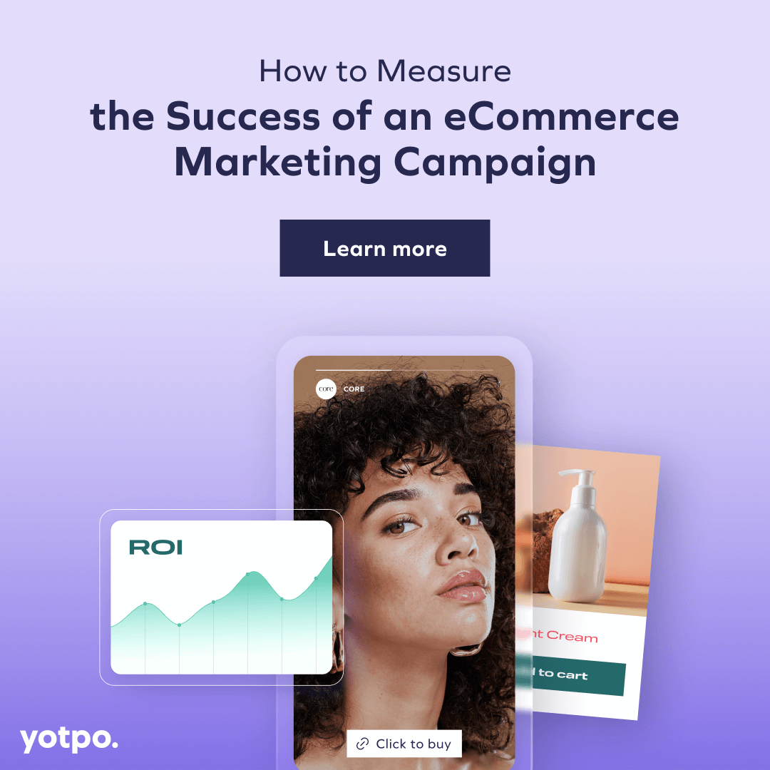 How To Measure The Success Of An ECommerce Marketing Campaign