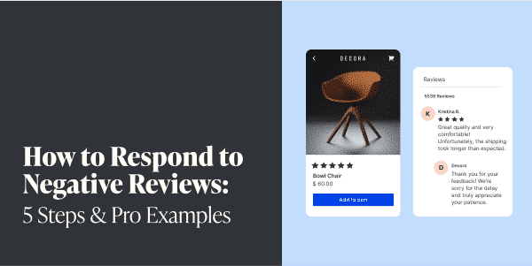 How To Respond To Negative Reviews: 5 Steps & Pro Examples