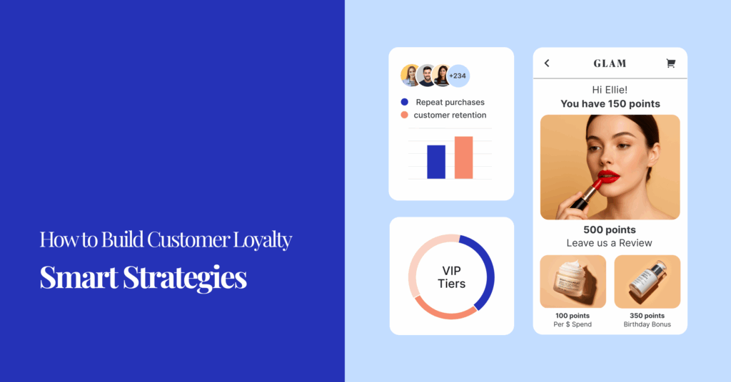 How To Build Customer Loyalty: 9 Smart Strategies