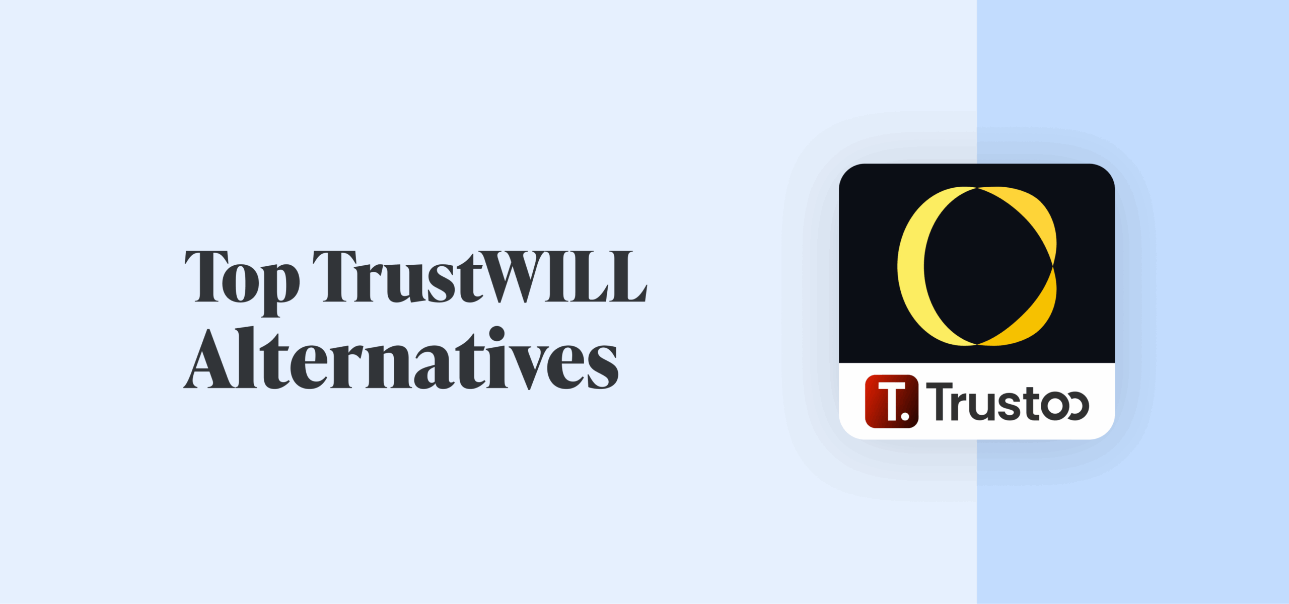 Best TrustWILL Alternatives and Competitors: A 2026 Pricing & Feature Guide