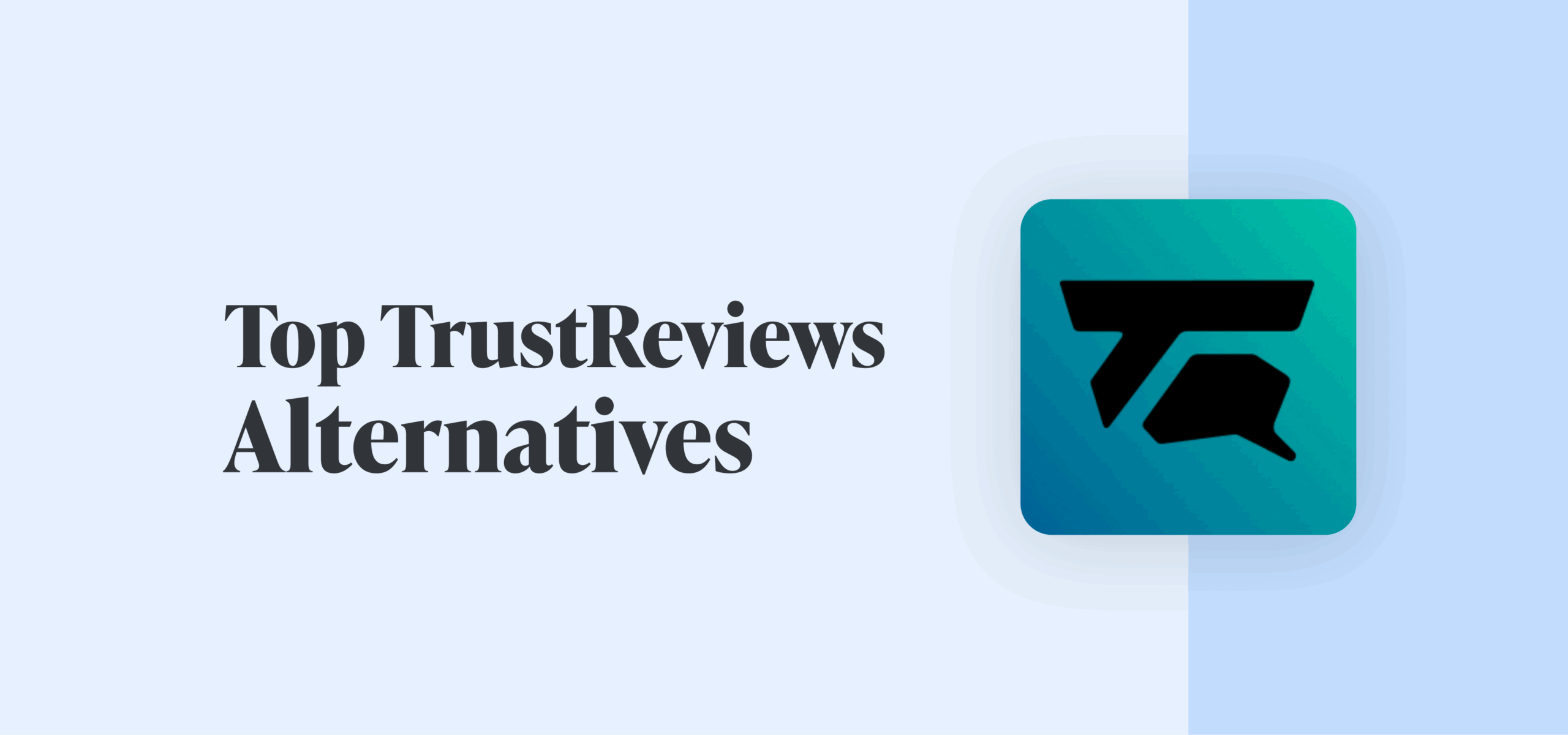 8 TrustReviews Product Reviews Alternatives for 2026