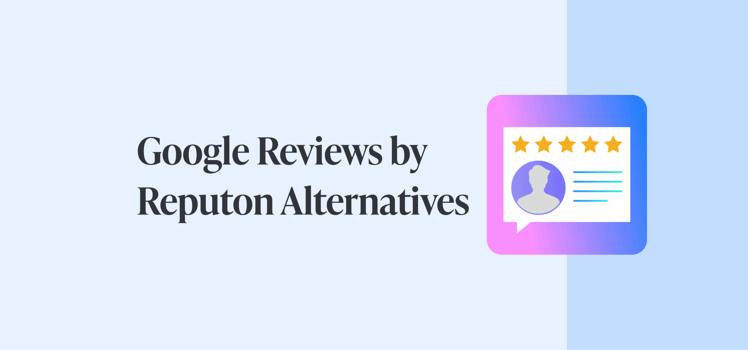 Top 10 Google Reviews by Reputon Alternatives & Competitors